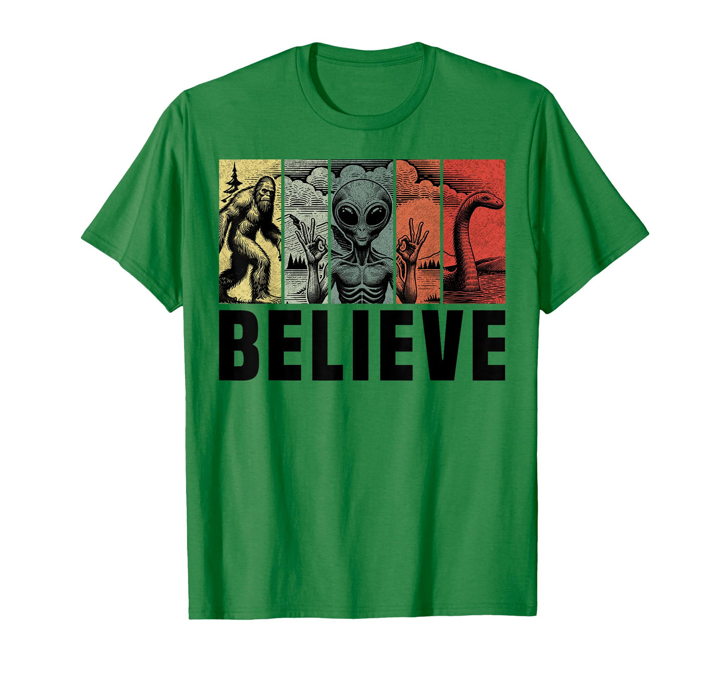 Believe Bigfoot Alien Loch Ness Monster Funny Retro Cryptids T-Shirt