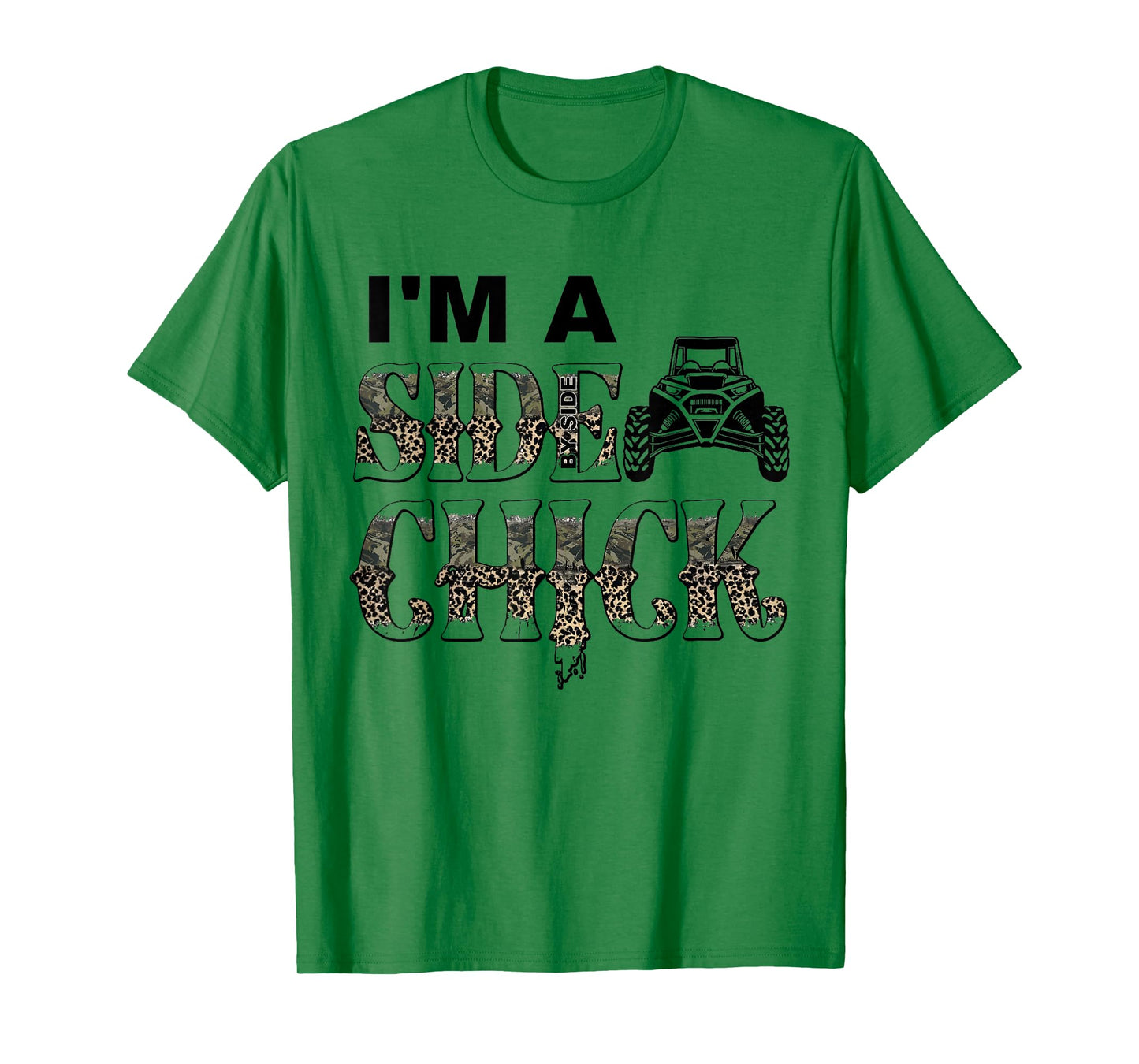 UTV I'm A Side Chick Funny Side By Side SXS Off Road T-Shirt