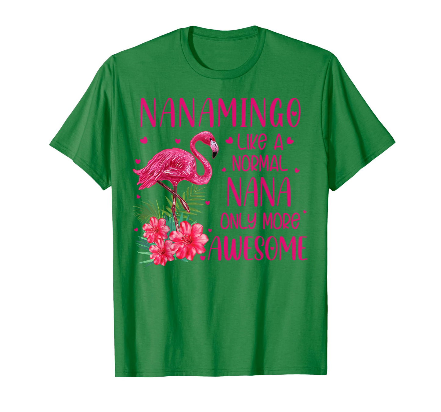 Nanamingo Like A Normal Nana Flamingo Lover Grandmother T-Shirt