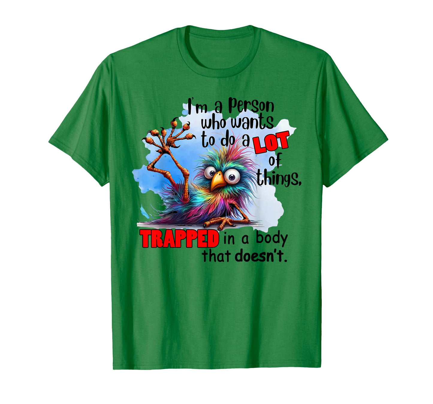 Bird I'm A Person Who Wants To Do A Lot Of Things Trapped In T-Shirt