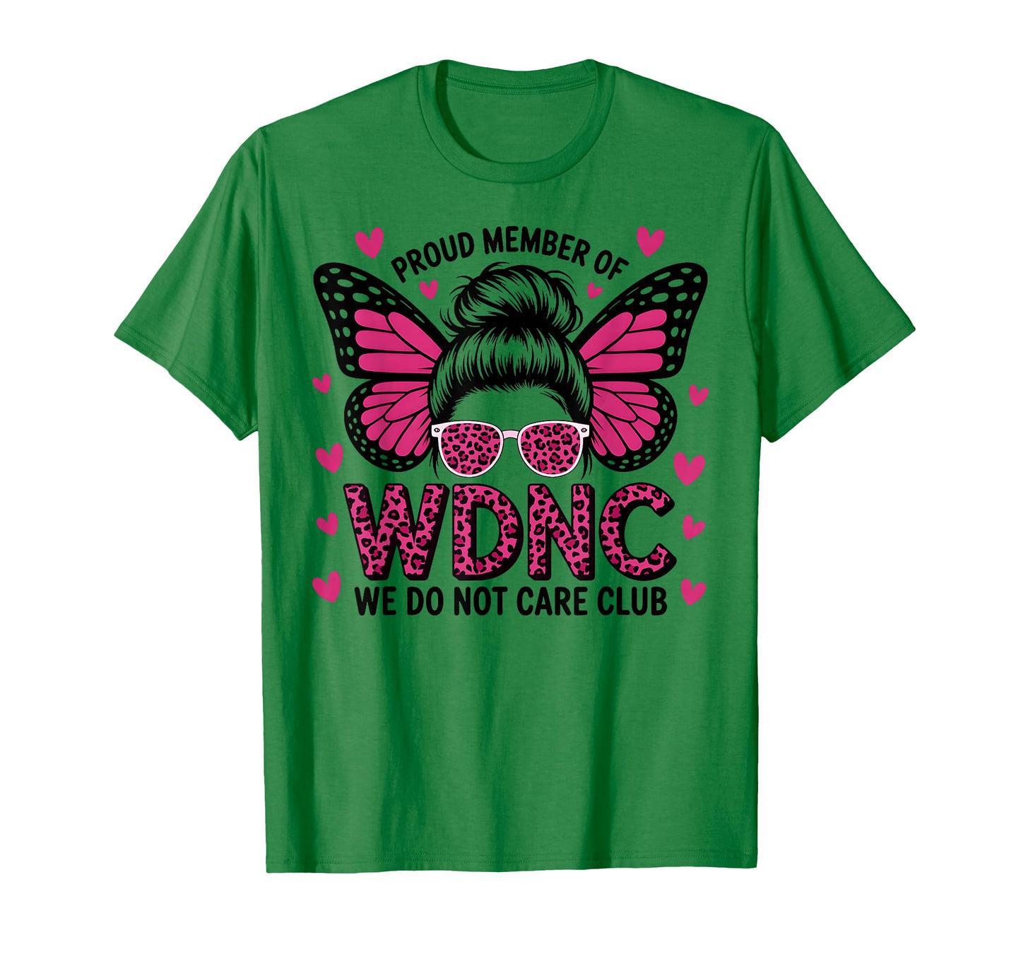 Proud Member of WDNC We Do Not Care Club T-Shirt