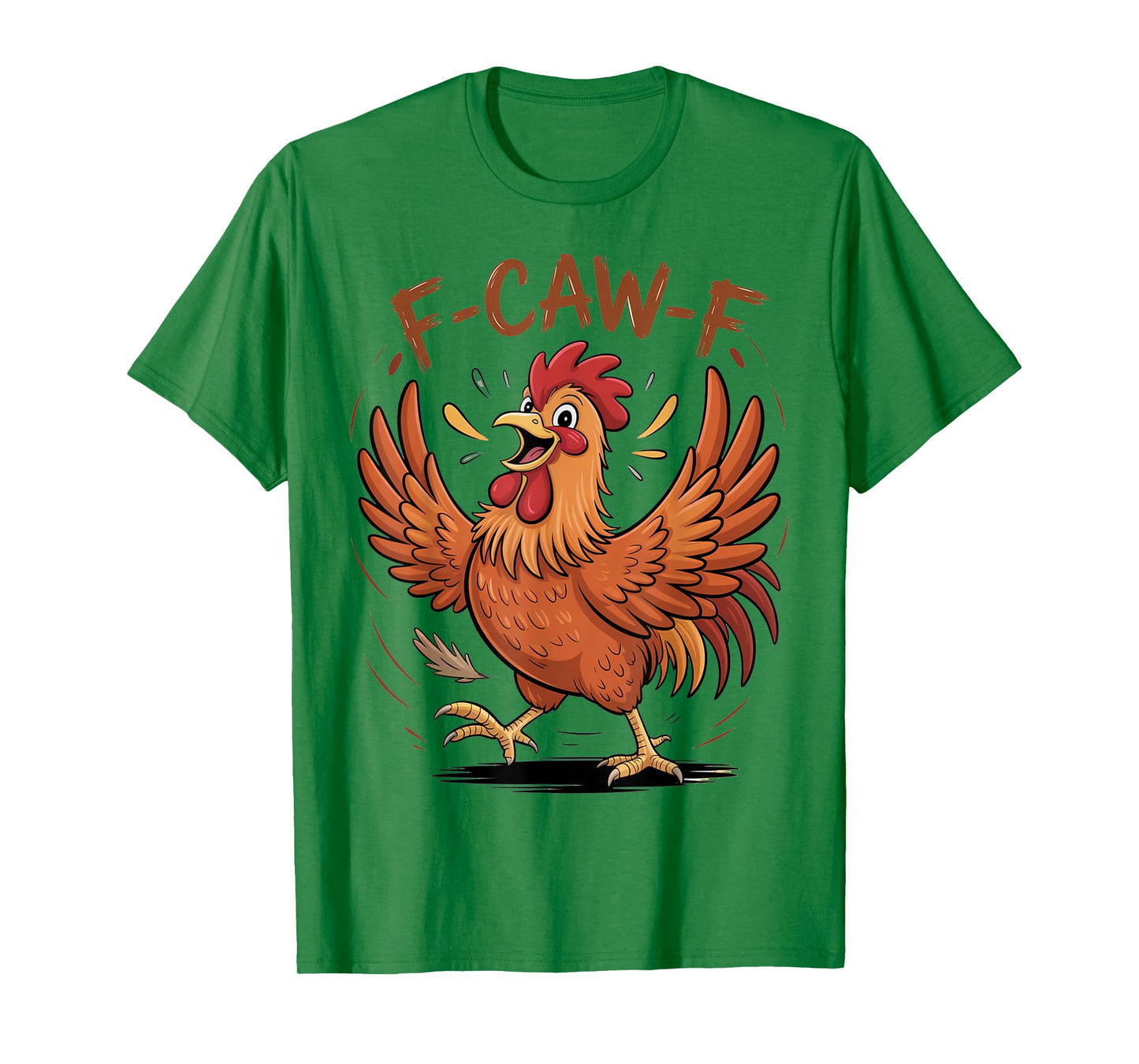F-Caw-F Funny Messy Chicken Bird Rooster FCAWF Meme T-Shirt