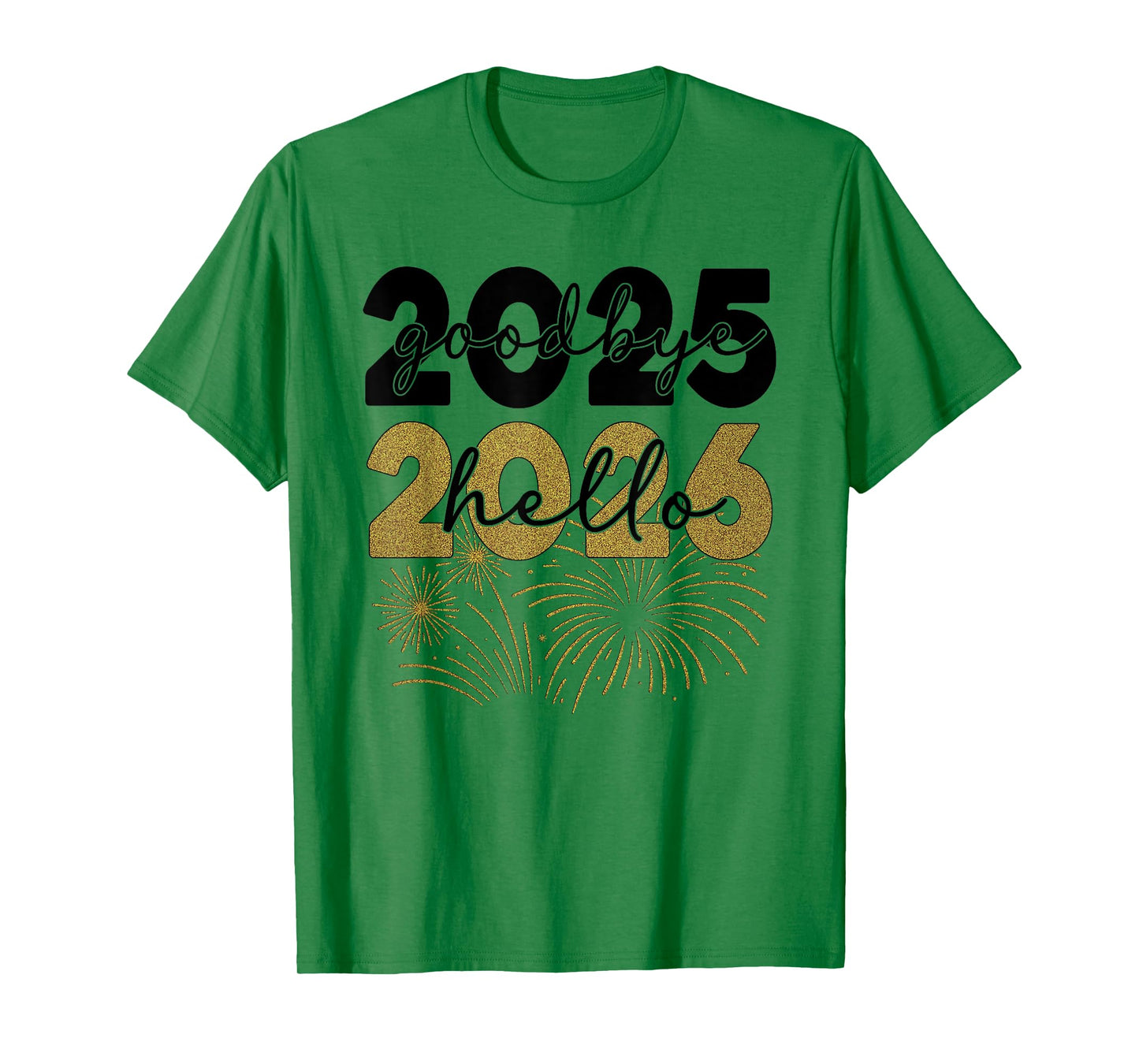 Hello 2026 Goodbye 2025 New Year 2026 Happy New Year Party T-Shirt