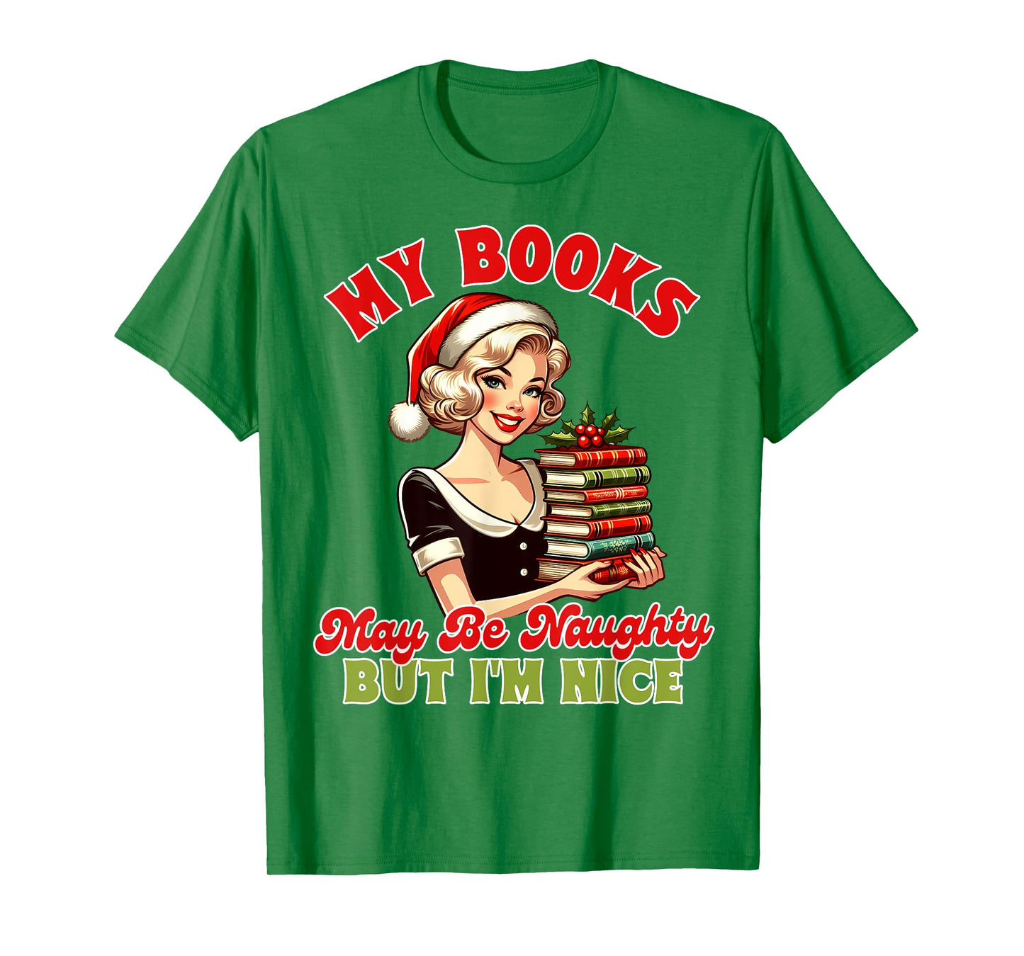 Smut Reader Christmas My Books May Be Naughty But I'm Nice T-Shirt