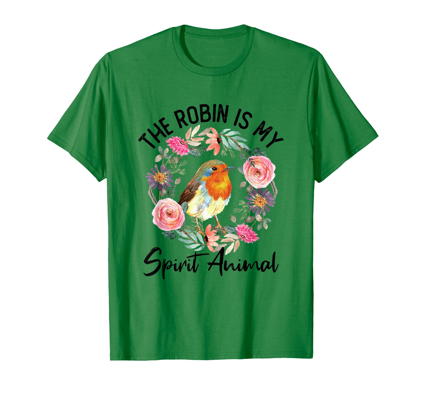 Robin Is My Spirit Animal Cute Floral Flowers Bird Watcher T-Shirt