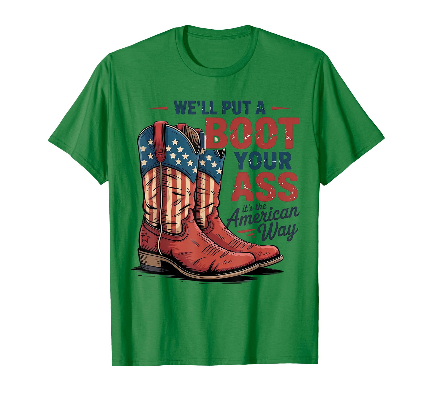 We'll Put A Boot In Your Ass Western Cowgirl 4th Of July T-Shirt