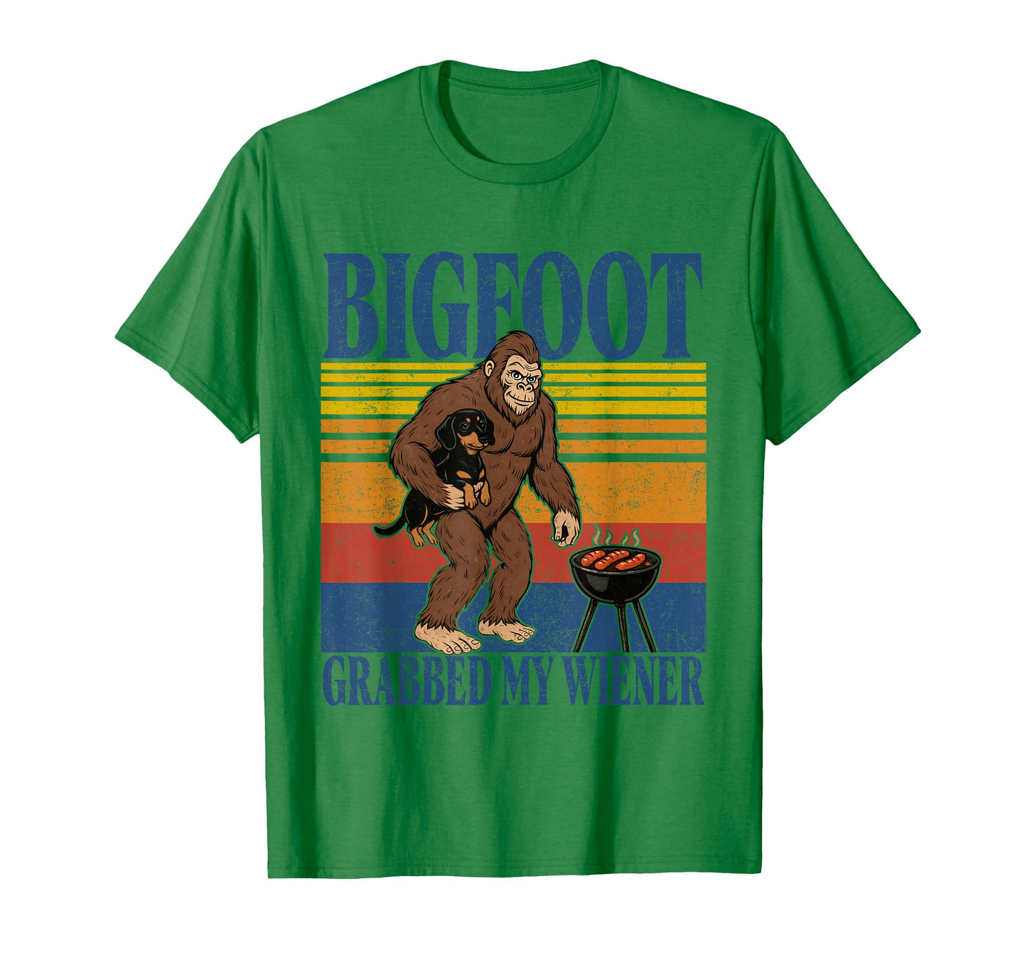 Bigfoot Grabbed My Wieners Funny Sasquatch Dachshund Dog T-Shirt