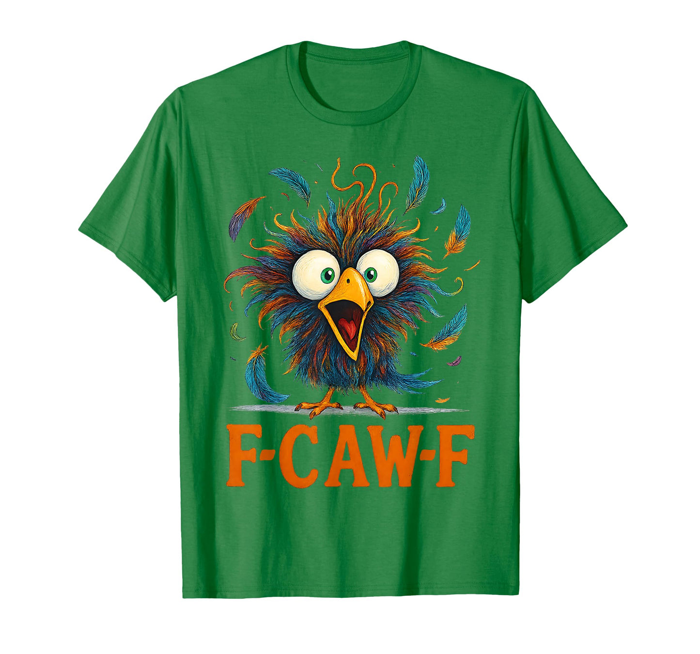 F-Caw-F Funny Messy Chicken Bird Rooster FCAWF Meme T-Shirt