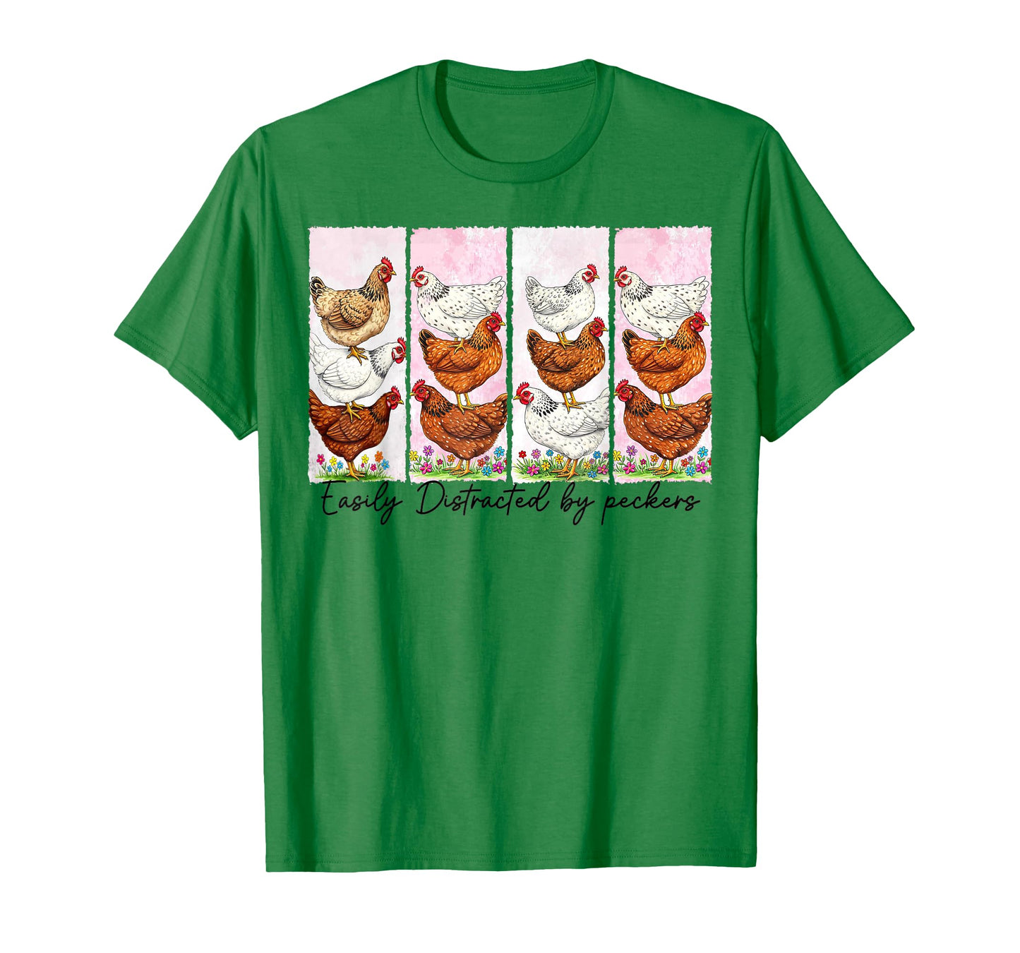 Easily Distracted By Peckers Funny Chicken Lovers Farm Life T-Shirt