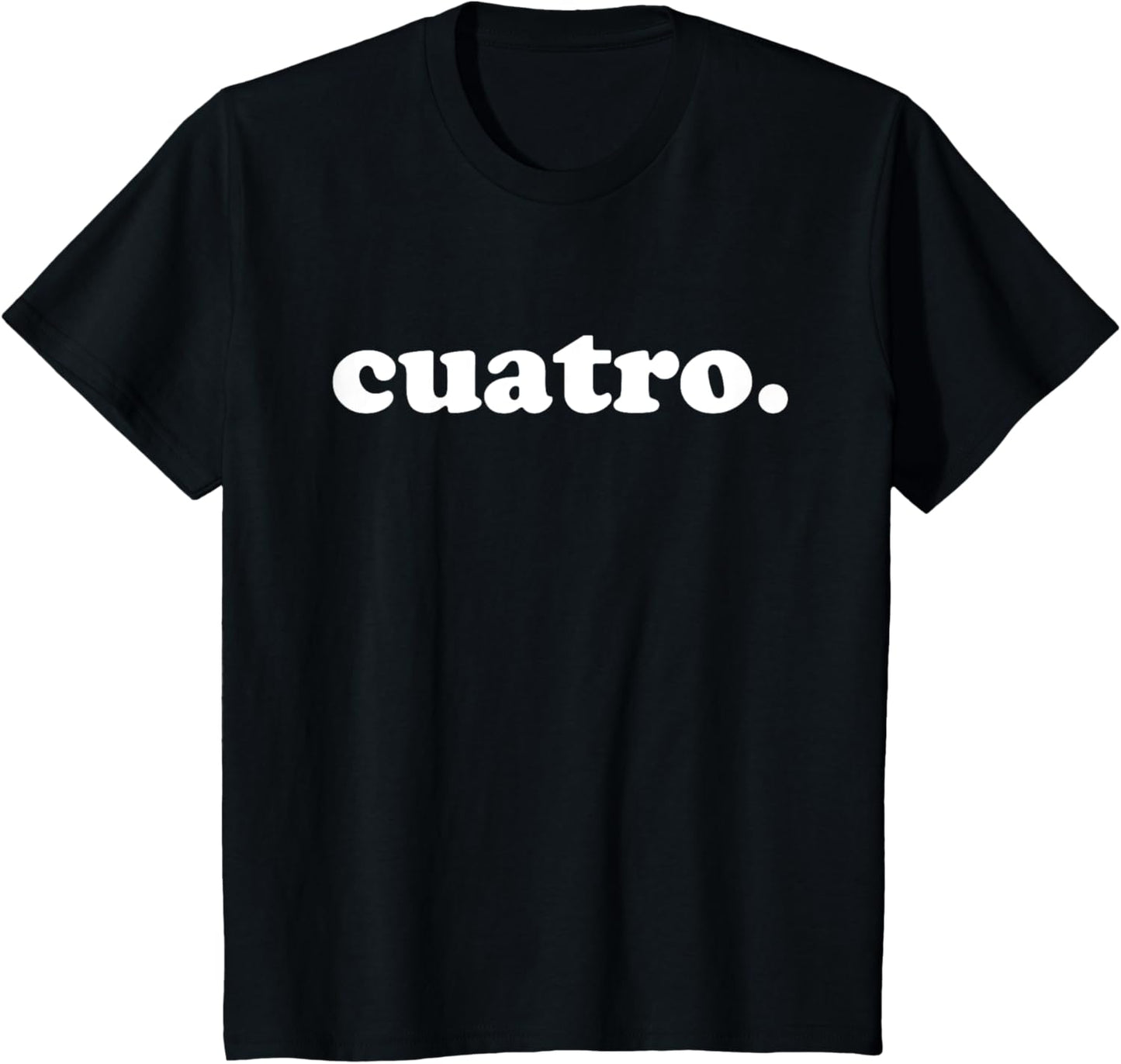 Cuatro. T-Shirt, White Font - Spanish 4th Birthday Tee T-Shirt