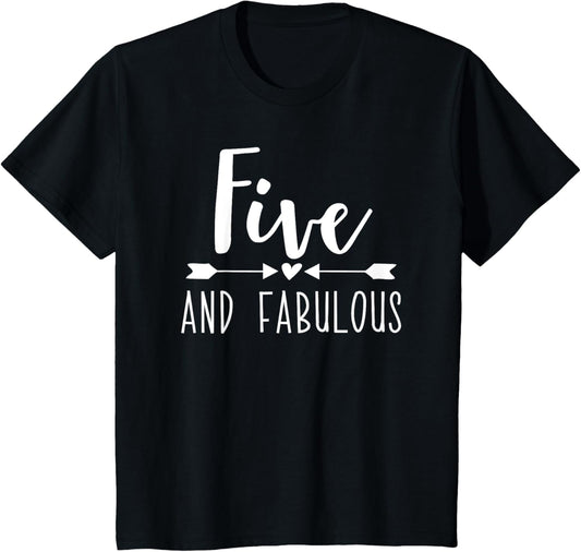 Kids Fifth Birthday Shirt, Girls Five and Fabulous T-Shirt T-Shirt