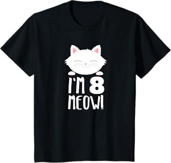 Cat Birthday Gift Girl 8th Birthday: Age 8 Years Kids Gift T-Shirt