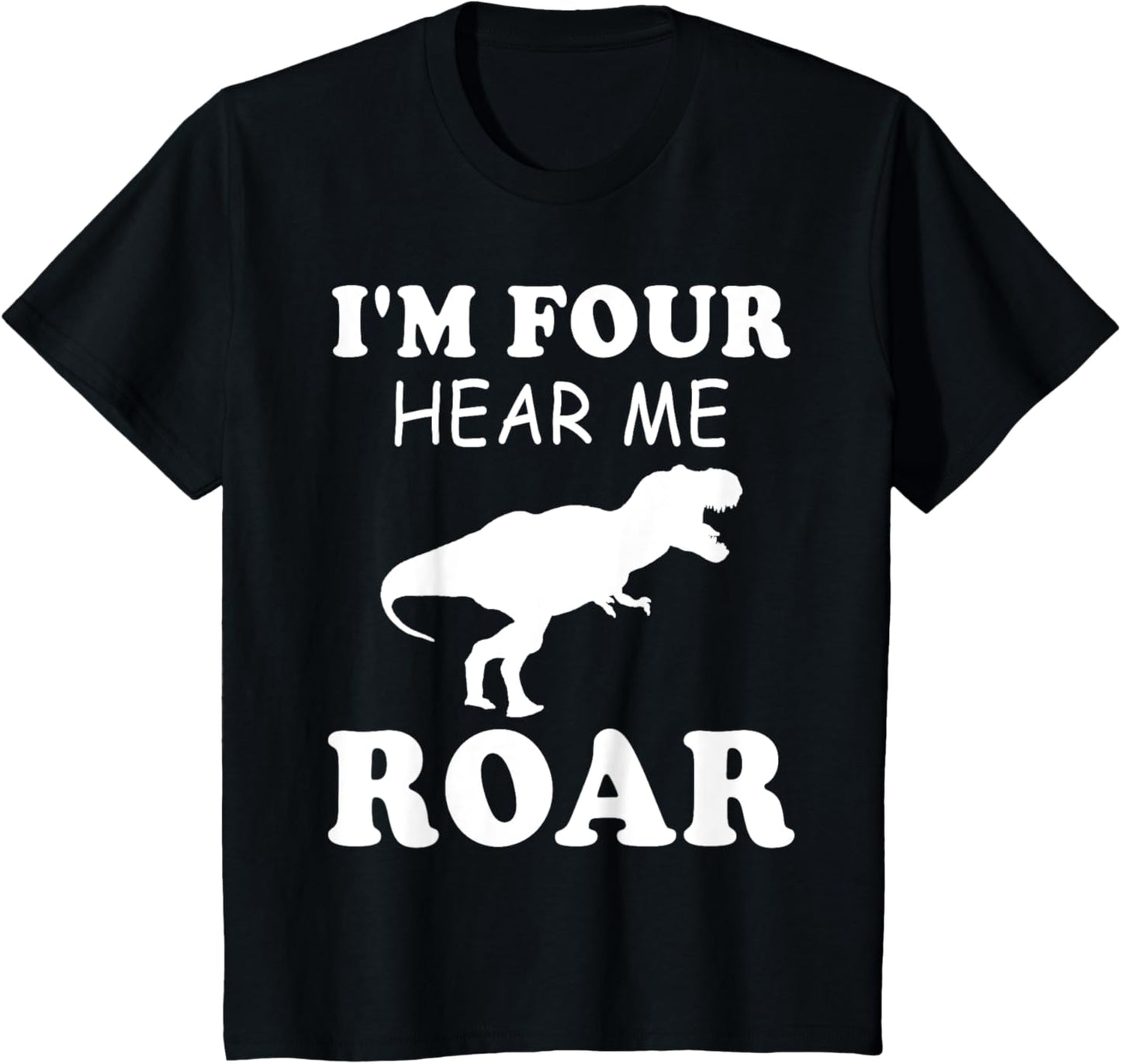 I'm Four Hear Me Roar 4th Birthday Dinosaur T-Shirt