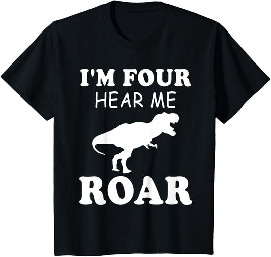 I'm Four Hear Me Roar 4th Birthday Dinosaur T-Shirt