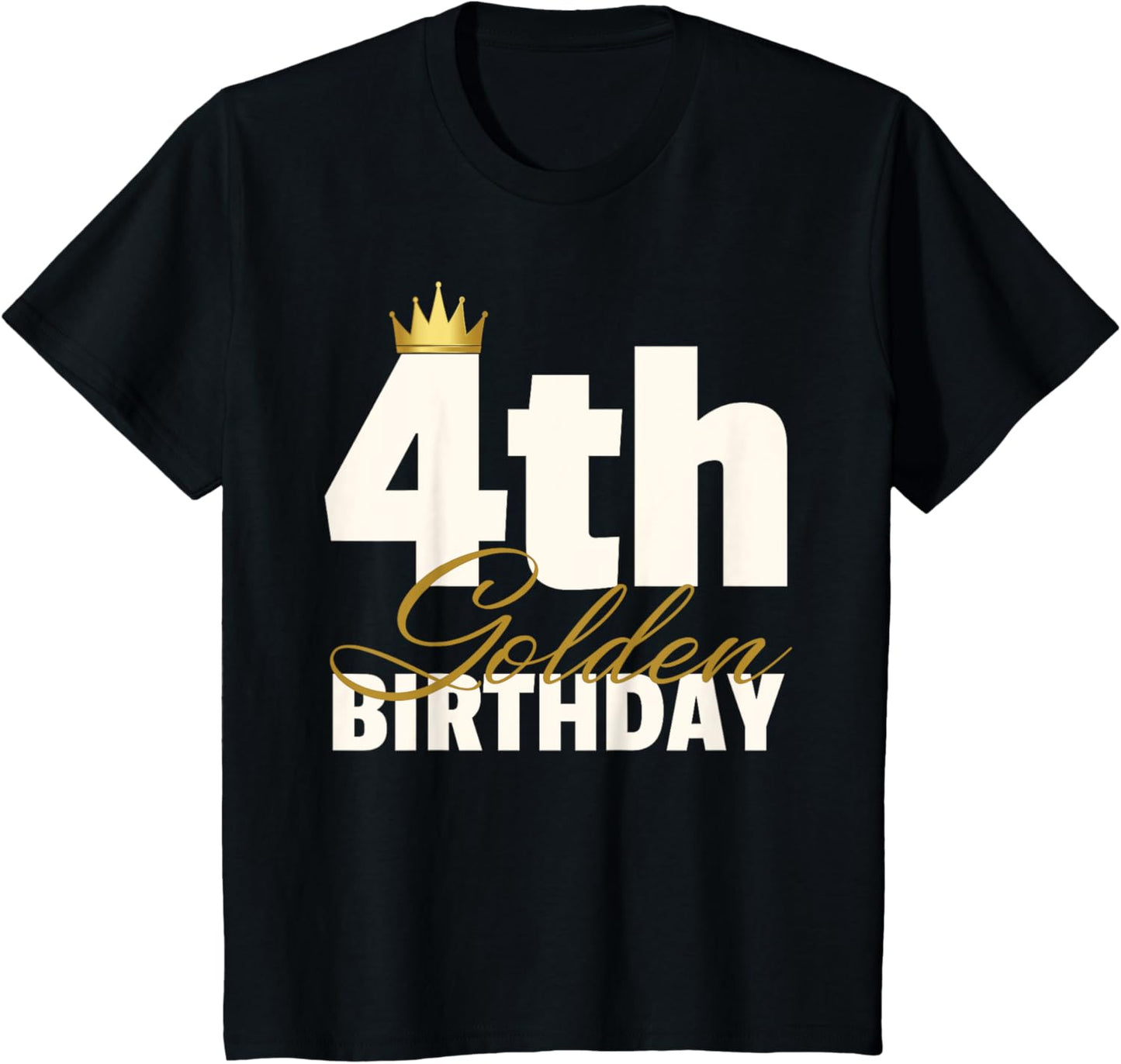 4th Golden Birthday Year Age Crown T-Shirt