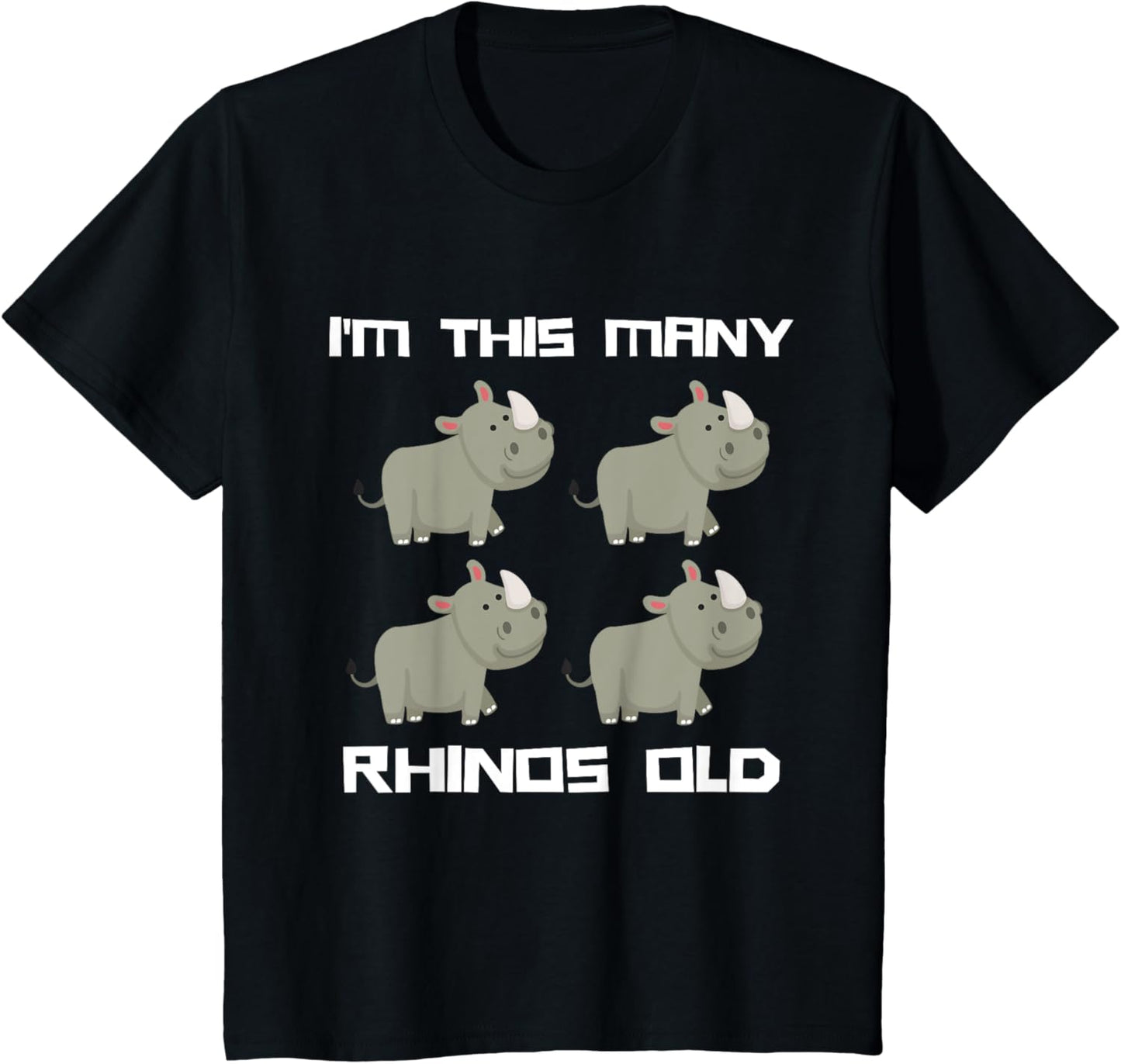 I'm This Many Rhinos Old - Rhino 4th Birthday 4 Years Old T-Shirt