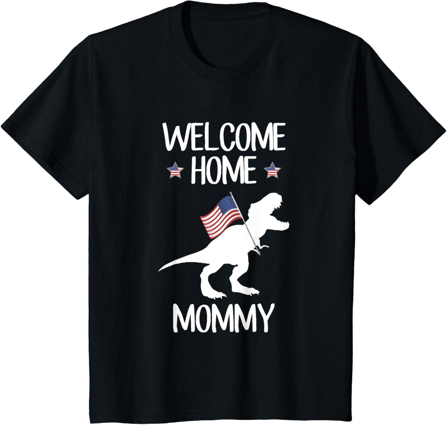 Kids Welcome Home Mommy T-Shirt Dinosaur T-Rex American Flag T-Shirt