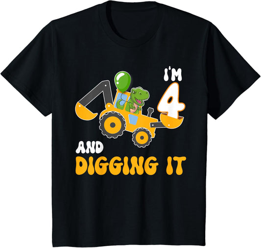 Kids I'm 4 And Digging It Funny Dinosaur 4th Birthday Excavator T-Shirt