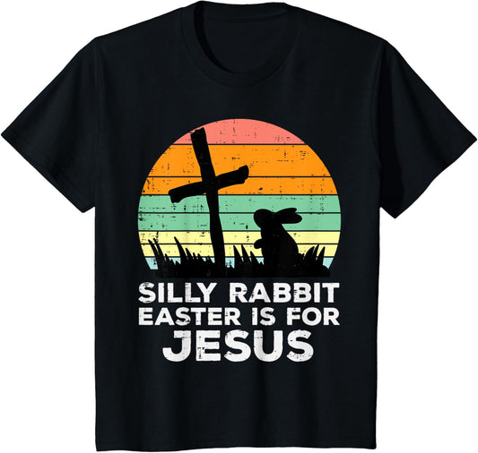 Kids Silly Rabbit Easter Is For Jesus Christians Toddler Kids T-Shirt