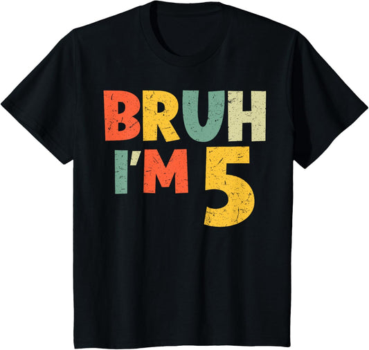 Kids Bruh I'm 5 5th Birthday Boy 5 year old T-Shirt