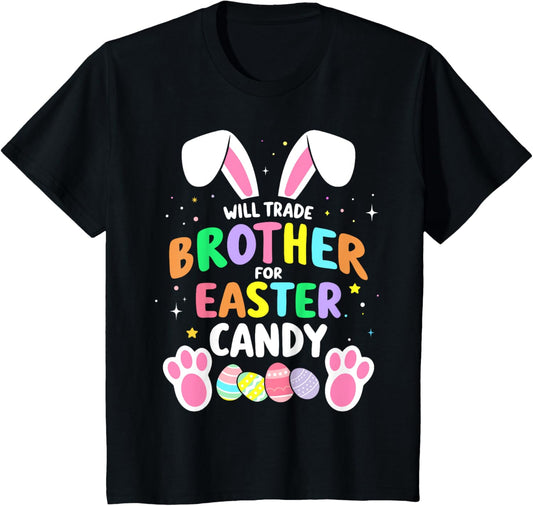 Kids Will trade brother for easter candy funny girls toddler T-Shirt