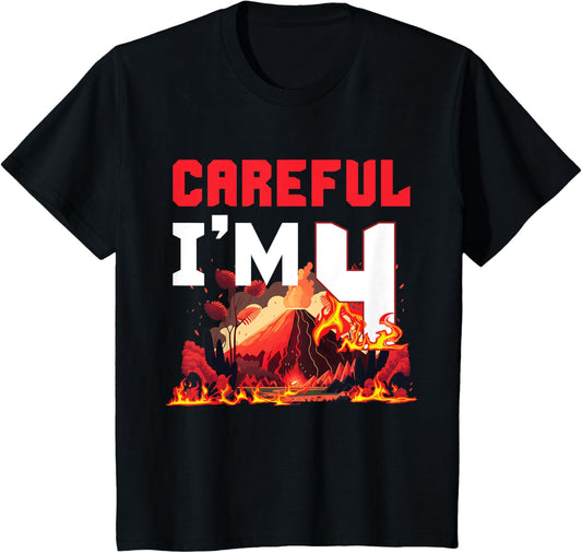 4th Birthday Volcano Careful Lava Party Volcanic Eruption T-Shirt