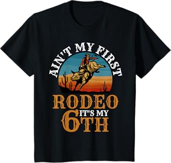 Ain't My First Rodeo Bull Riding 6th Birthday For Kids Funny T-Shirt