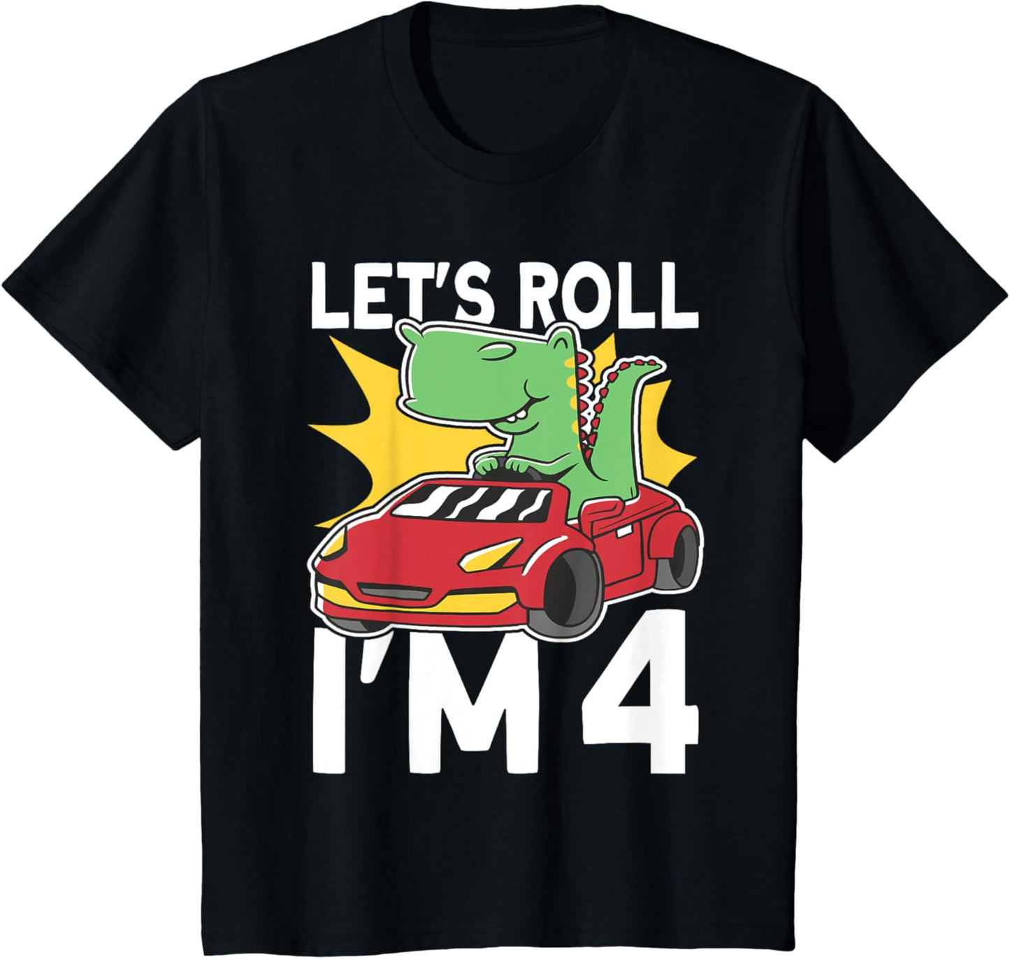 Kids Let's roll I'm 4 bday Dino T Rex 4th Birthday Race Car T-Shirt