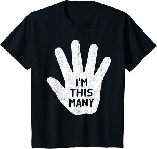 I'm This Many Cute 5th Birthday Tee For Kids Five Year Old T-Shirt
