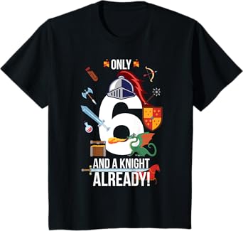 Kids 6th Birthday Boy Quote "Only 6 And A Knight Already" T-Shirt