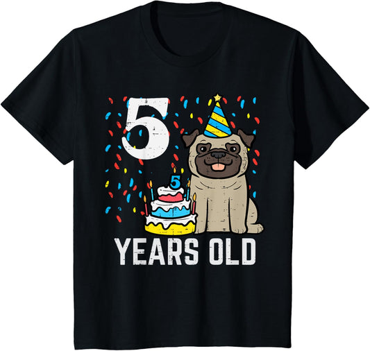 Kids 5th Birthday Dog Pug Cake 5 Year Old Bday Party Boys Girls T-Shirt