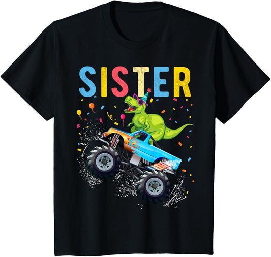 Sister T Rex Dinosaur Monster truck Birthday Family Matching T-Shirt