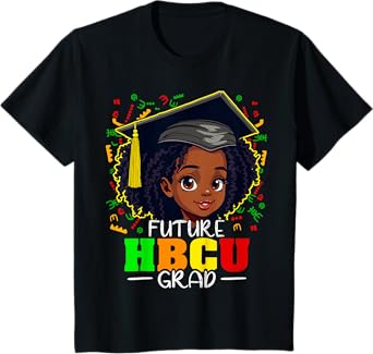 Future HBCU Grad Black Girls Kids Graduation HBCU T-Shirt