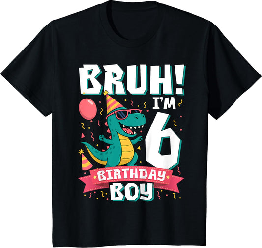 Kids Bruh I'm 6 Years Old Shirt 6th Birthday Boy T Rex Dinosaur T-Shirt