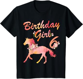 Horse Lover 6th Birthday For Girls Love Horses 6 Years Old T-Shirt