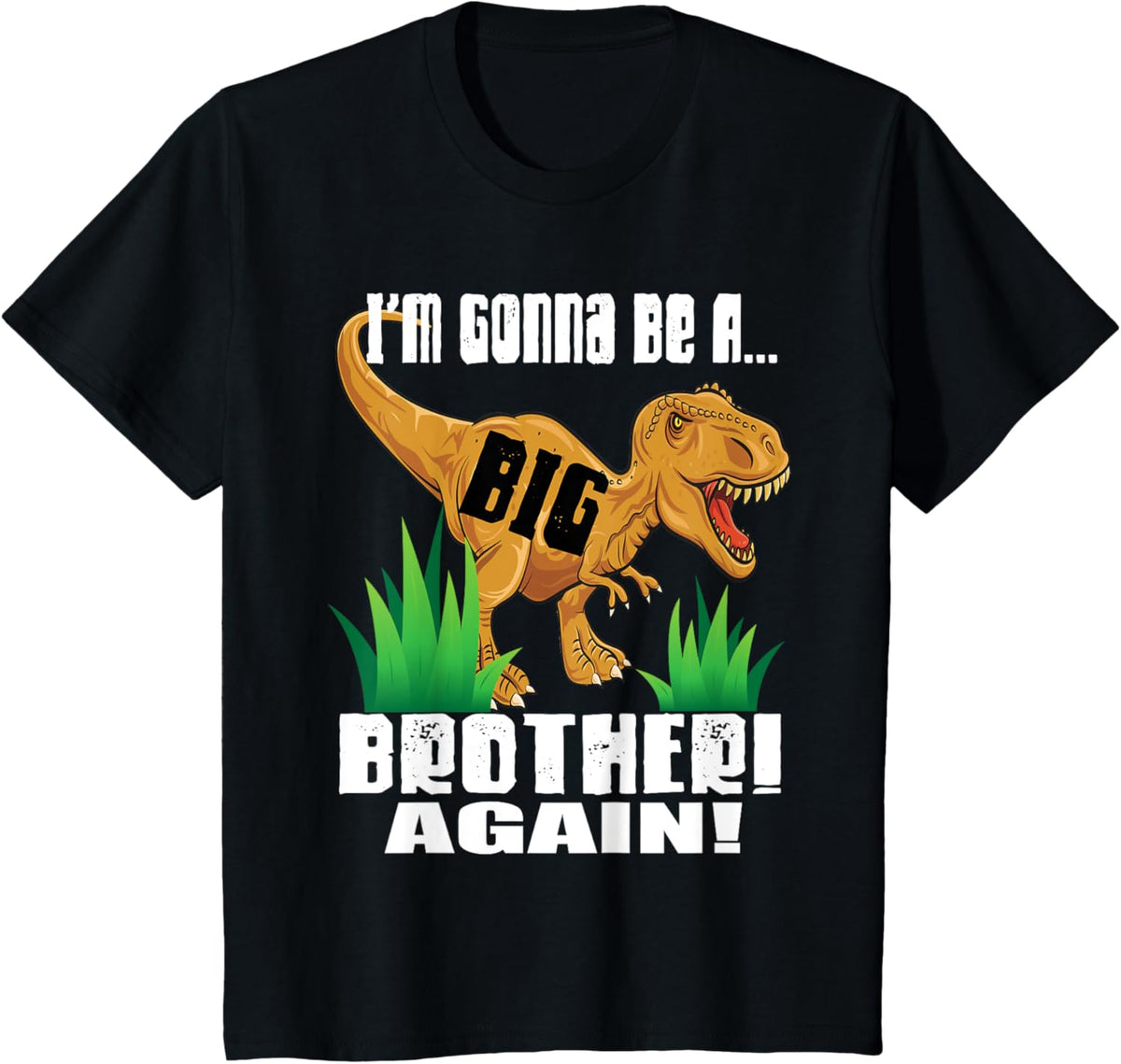 Kids I'm gonna be a BIG BROTHER AGAIN Dinosaur T rex Shirt Gift T-Shirt