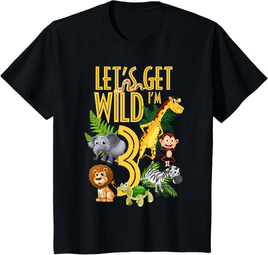 Let's Get Wild I'm 3 Funny 3rd Birthday Party Zoo Animal T-Shirt