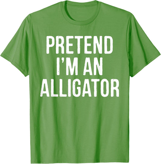 Lazy Halloween Costume Gift Pretend I'm An Alligator T-Shirt