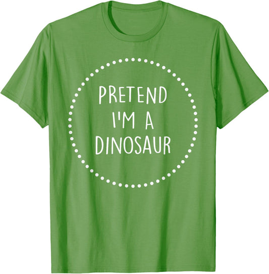 Pretend Im a Dinosaur Halloween Costume T-Shirt
