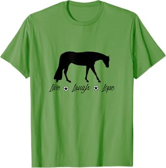 Live Laugh Lope Equestrian Western Pleasure Horse T-Shirt