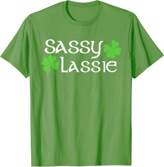St Patricks Day Sassy Lassie Funny Irish Women T-Shirt