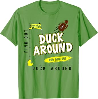 Oregon Duck Around And Find Out Oregon Fan T-Shirt