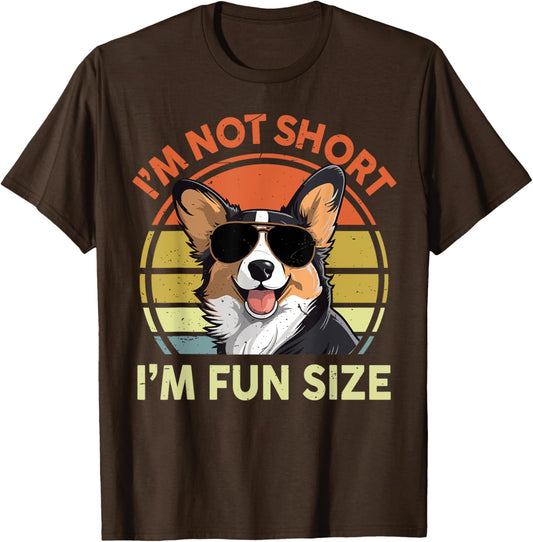 I'm Not Short I'm Fun Size Funny Corgi Men Women Dad Mom T-Shirt