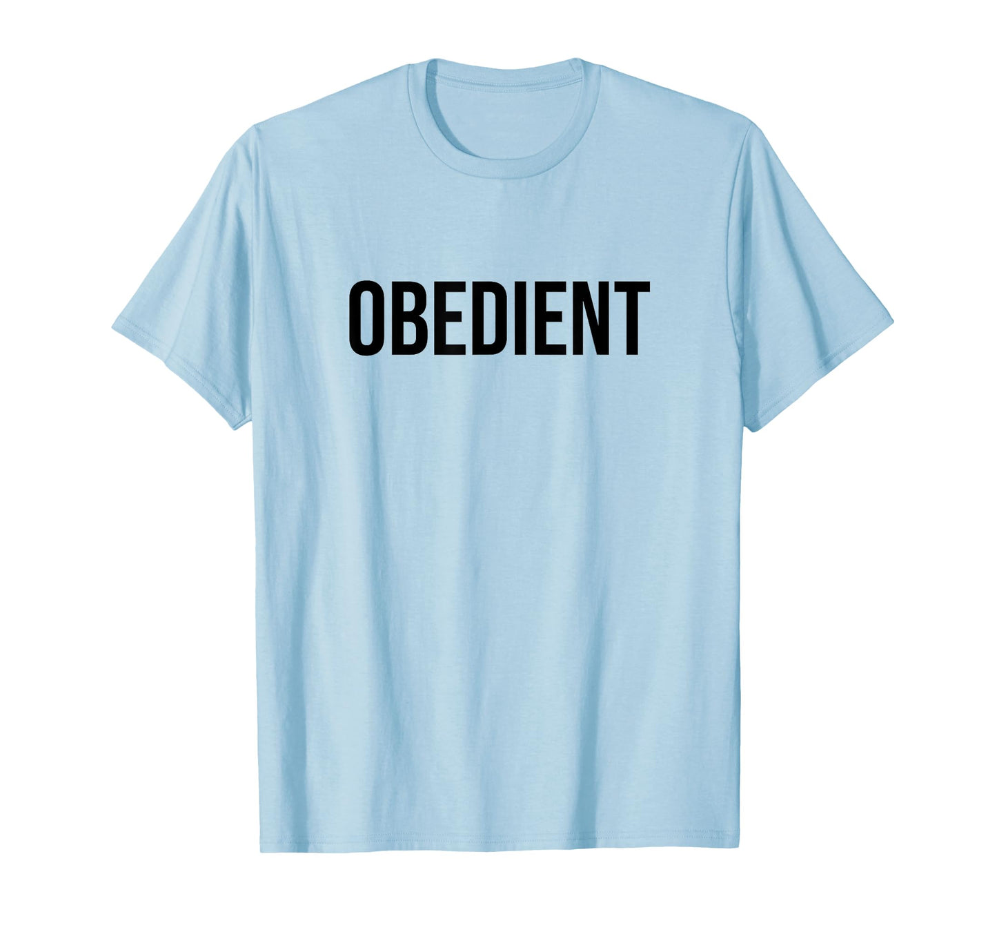 Obedient T-Shirt