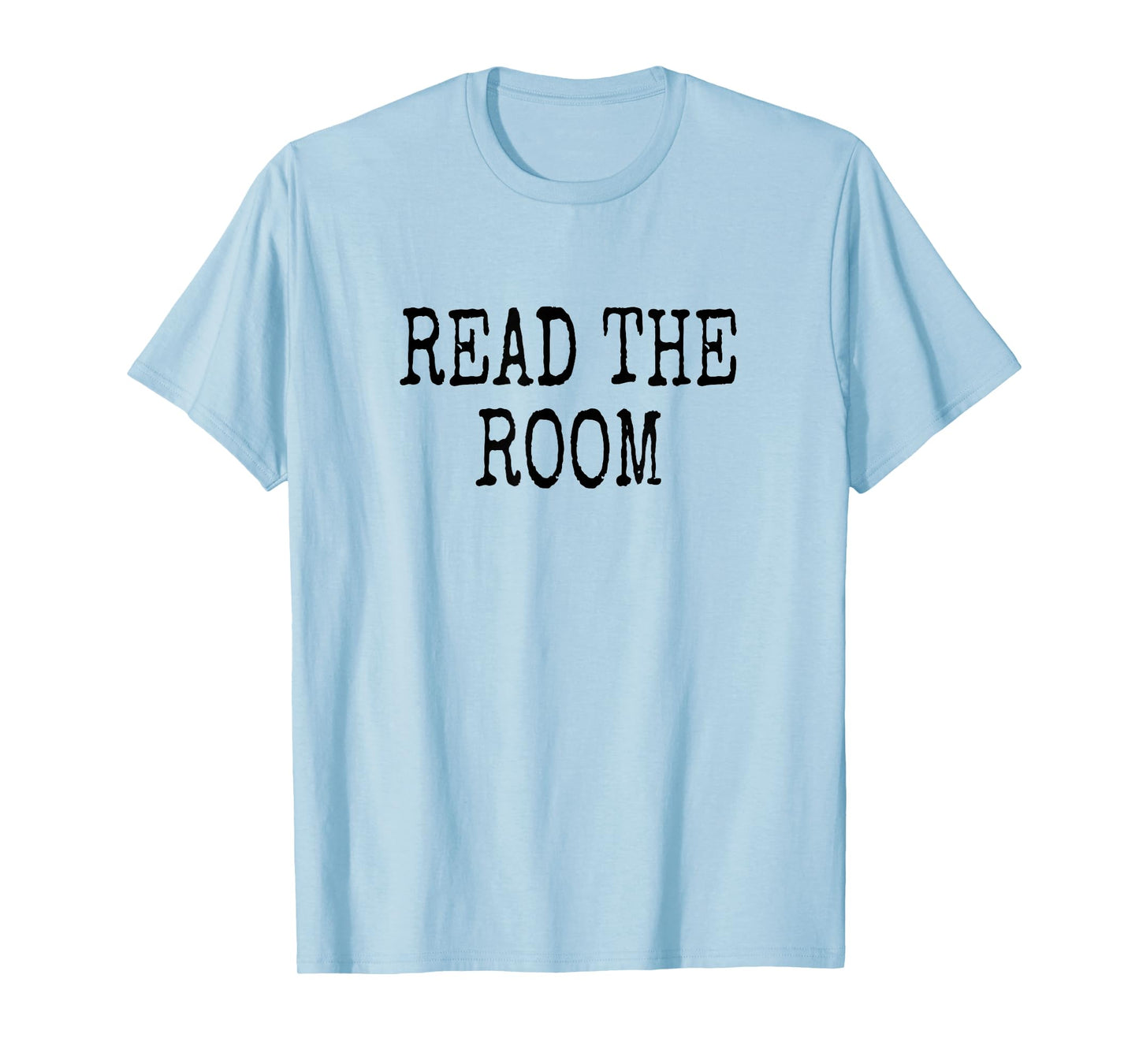 Read the Room T-Shirt