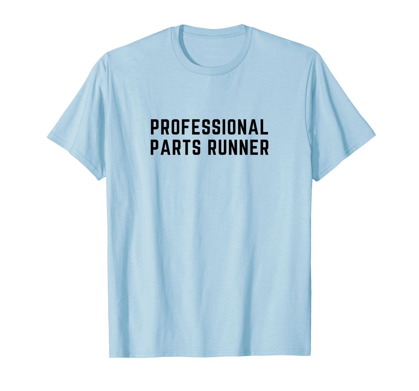 Professional Parts Runner - Farm Wife Cute Shirt T-Shirt