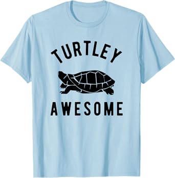 Turtley Awesome Cute Funny Turtle Pet Shirt T-Shirt