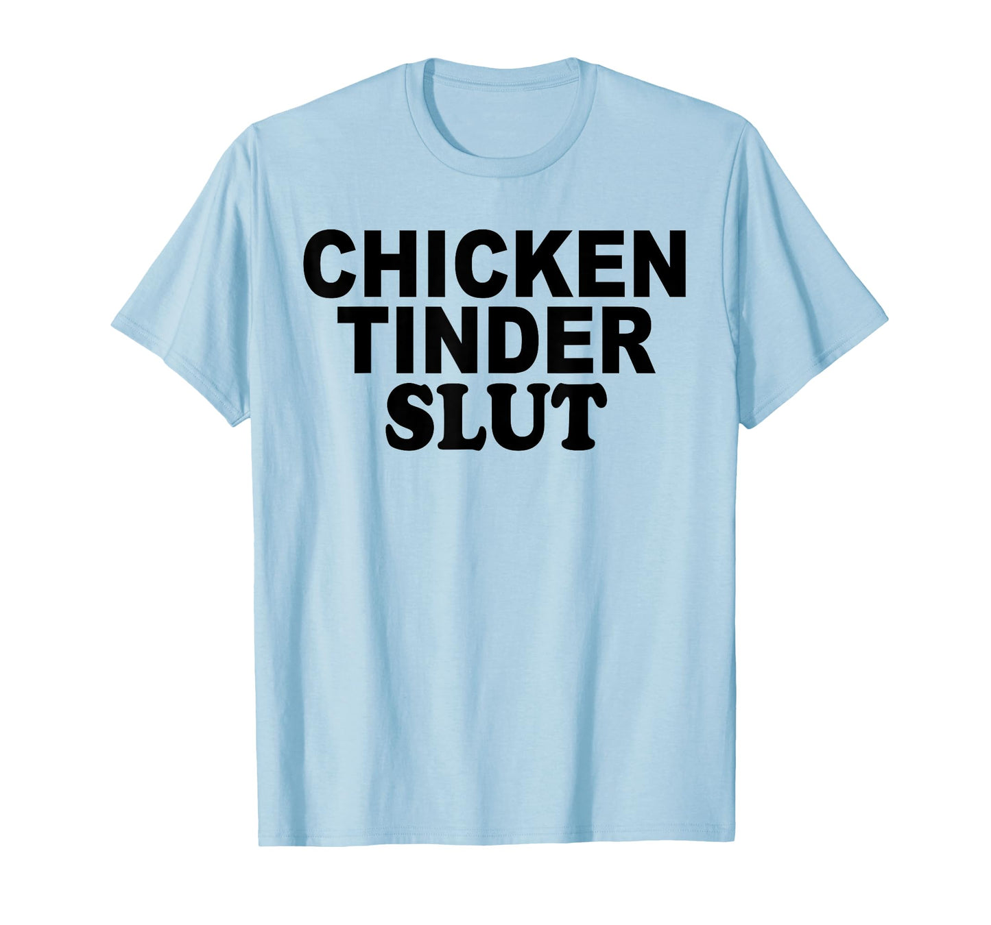 Funny Chicken Tinder Slut T-Shirt
