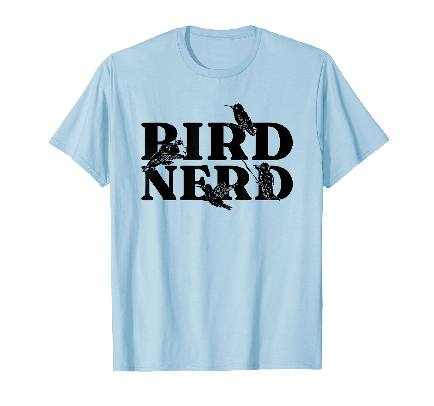 Birdwatching Hummingbird Birds Ornithology - Nest Bird Nerd T-Shirt