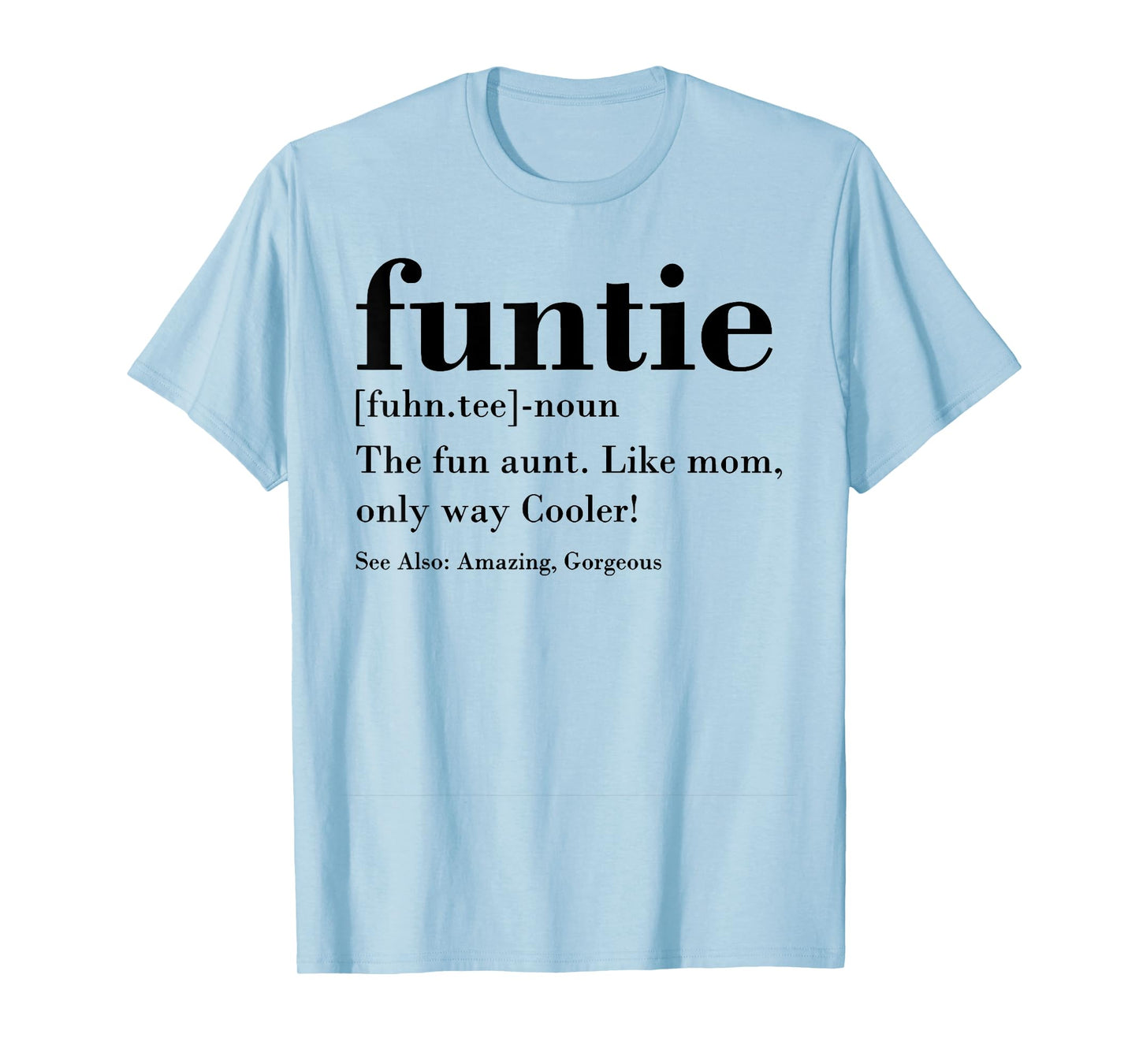 Funtie Fuhn.tee The Fun Aunt T-Shirt